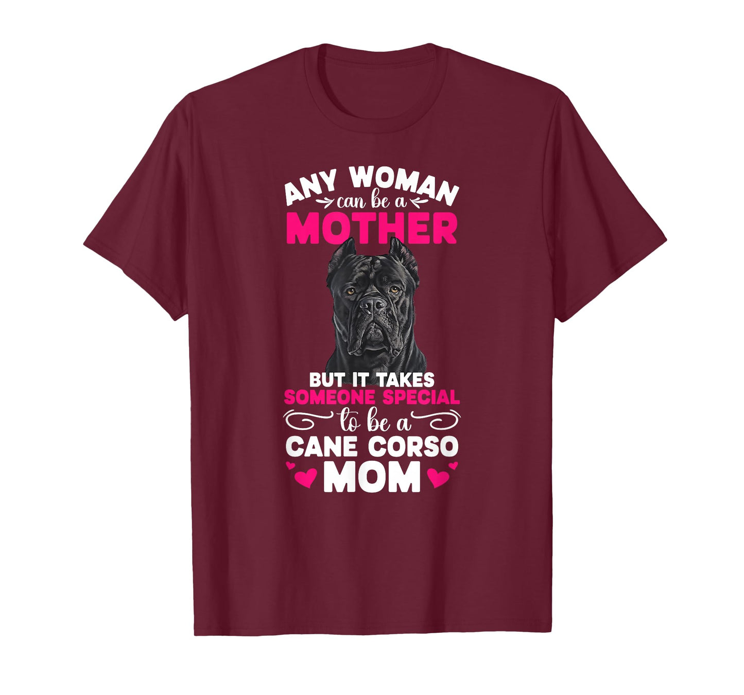 to Be A Cane Corso Mom Cane Corso Owner Cane Corso Lover T-Shirt