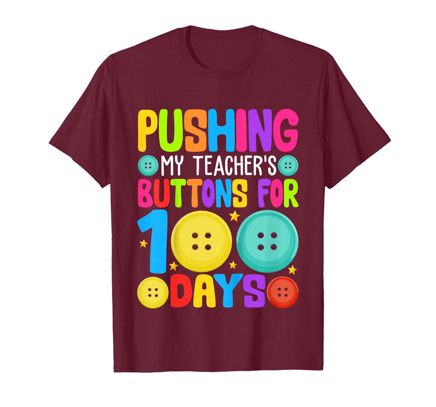 Pushing My Teacher's Buttons for 100 Days of School Kids T-Shirt