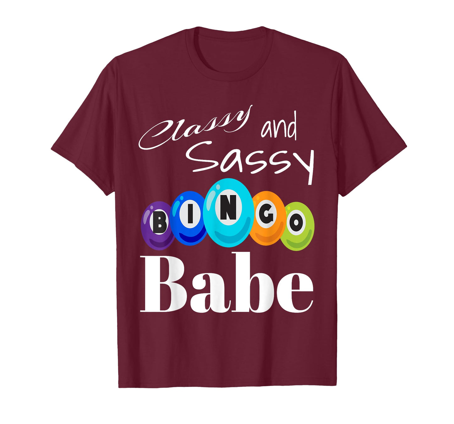 Classy And Sassy Bingo Babe Game Winner Winning Game Player T-Shirt