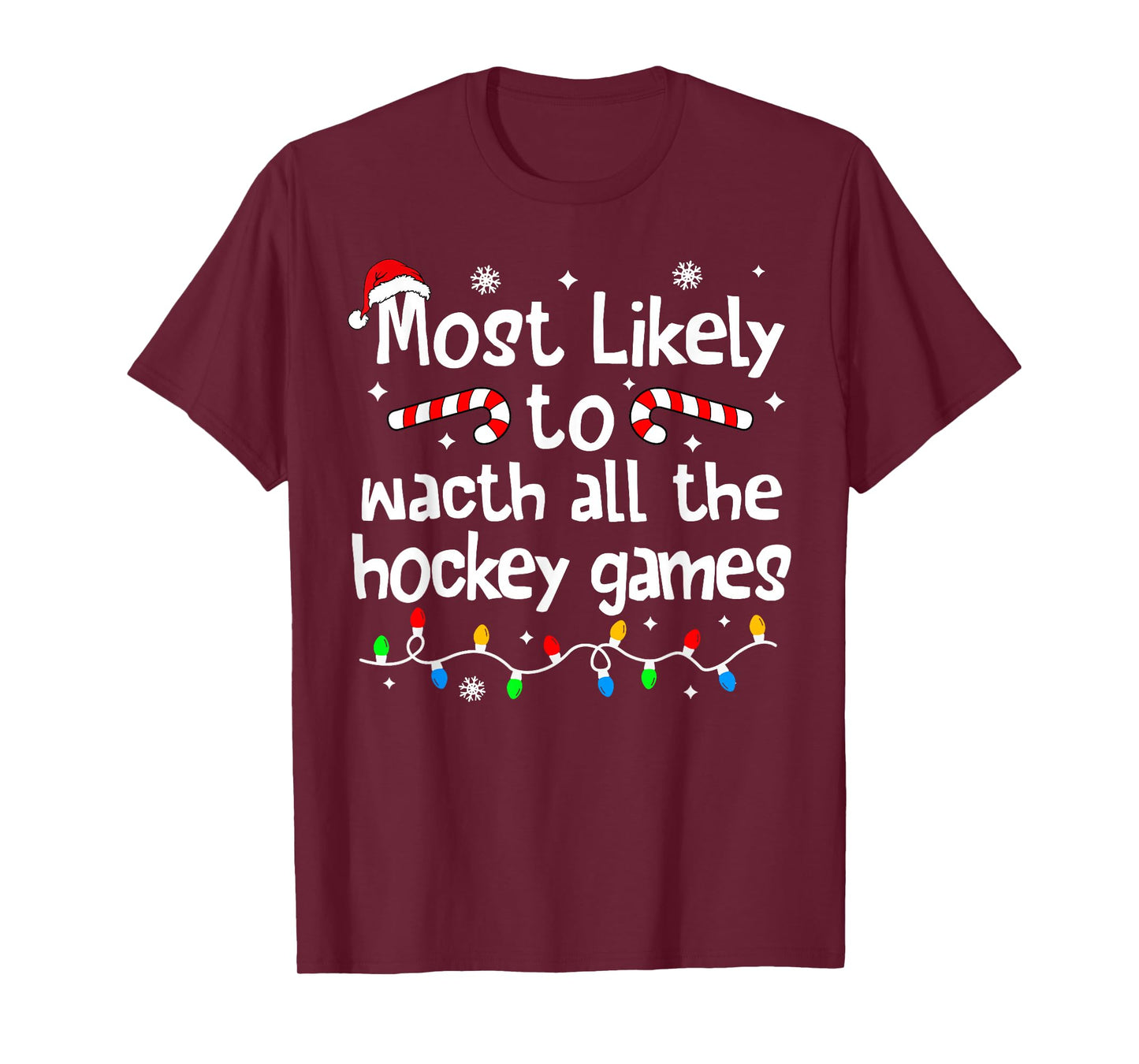 Most Likely to Watch All Hockey Games Christmas Matching T-Shirt
