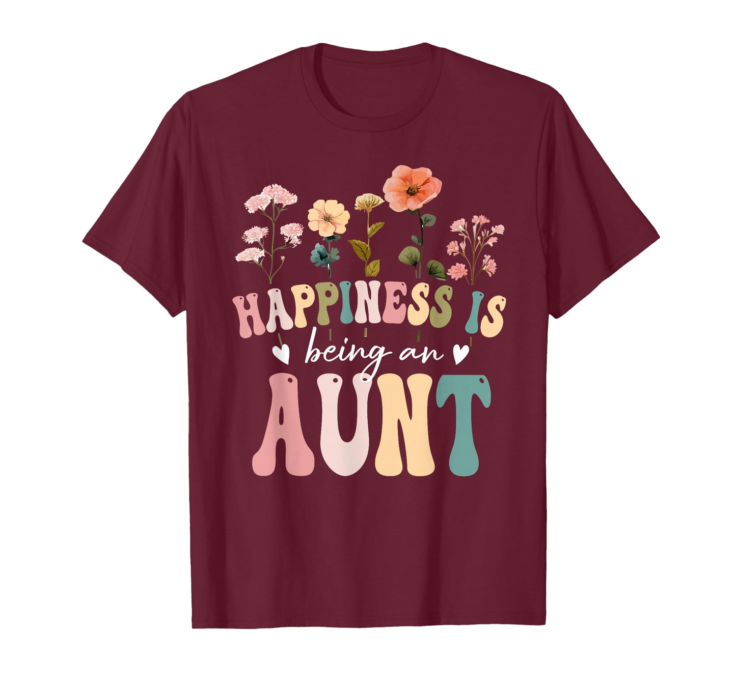 Happiness is Being an Aunt Floral Design Aunt Mother's Day T-Shirt
