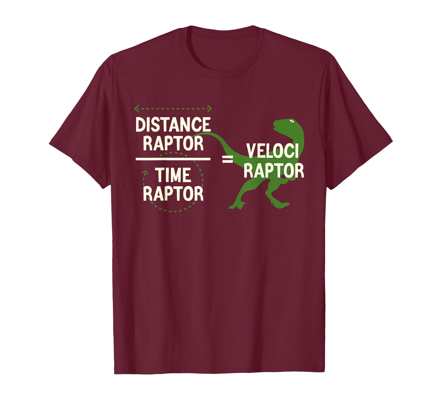 Funny Physics Velociraptor Distance Raptor Over Time Raptor T-Shirt