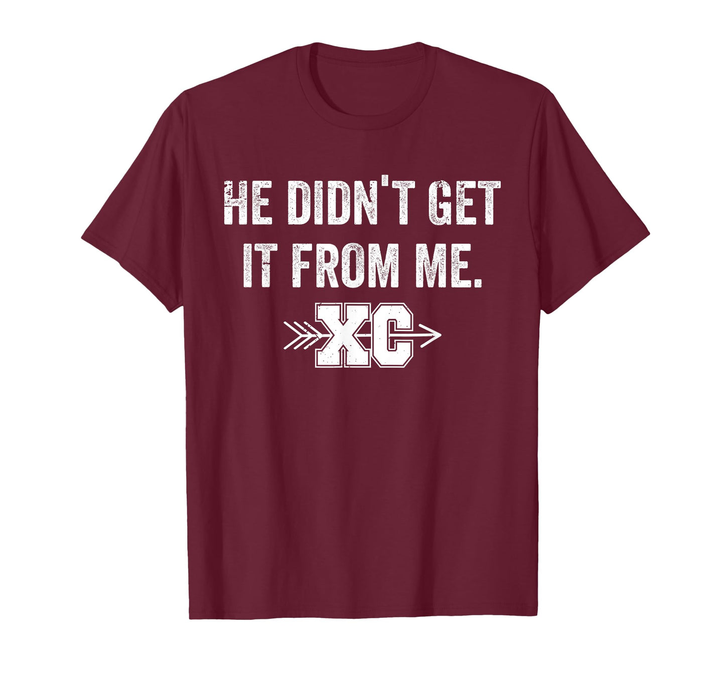 He Didn't Get It from Me Cross Country Mom XC Mom Runner T-Shirt