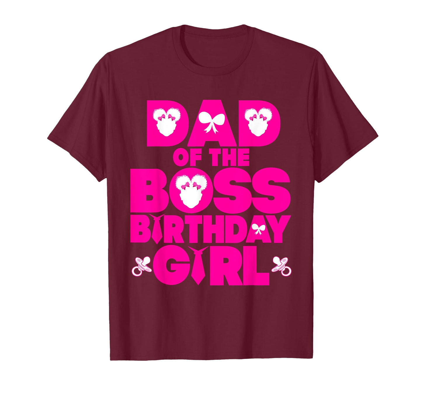 Dad Of The Boss Birthday Girl Baby Family Decorations T-Shirt
