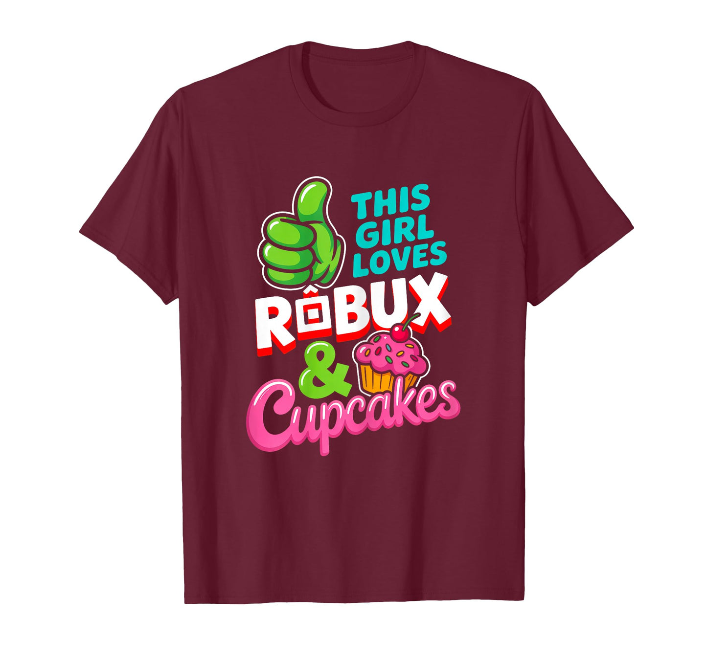 This Girl Loves ROBUX and Cupcakes Funny Gamer Girl T-Shirt
