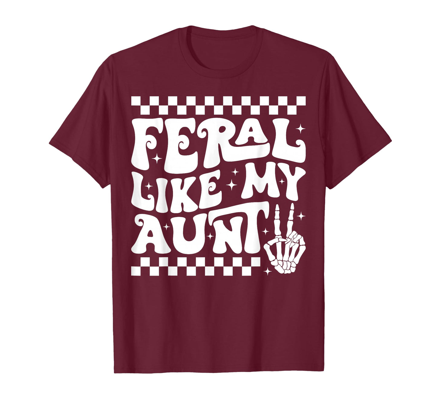Feral Like My Aunt Funny Feral Nephew Niece Aunt Mothers Day T-Shirt