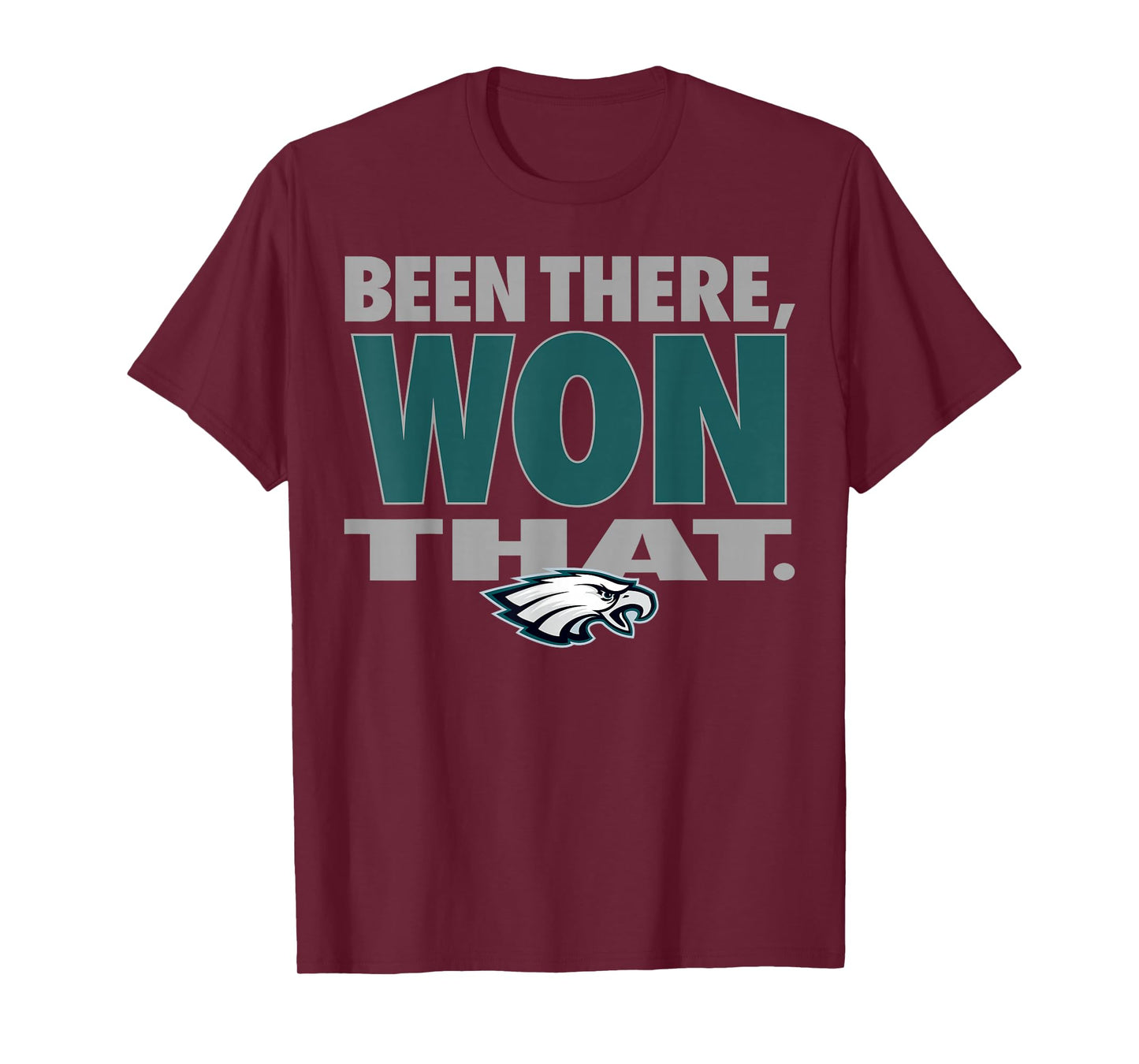 Been There Won That Eagles for Men Women T-Shirt