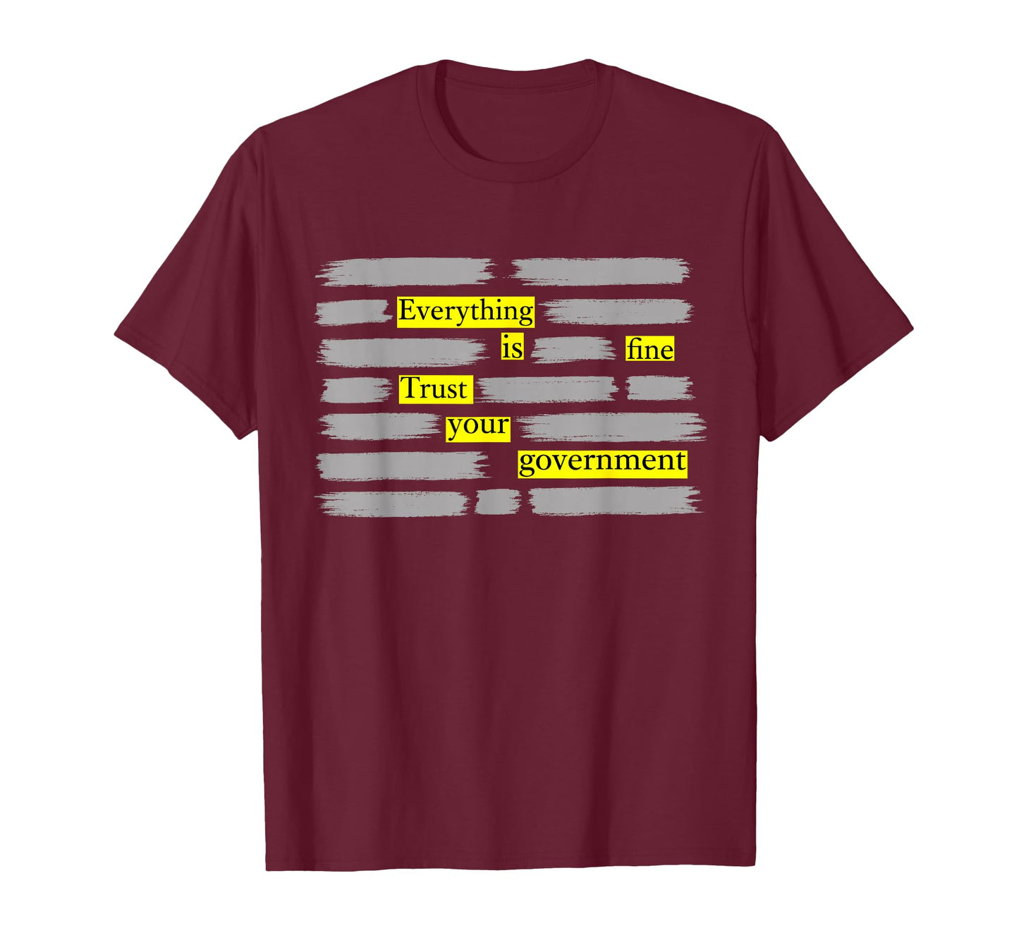 Everything is Fine Trust Your Government T-Shirt