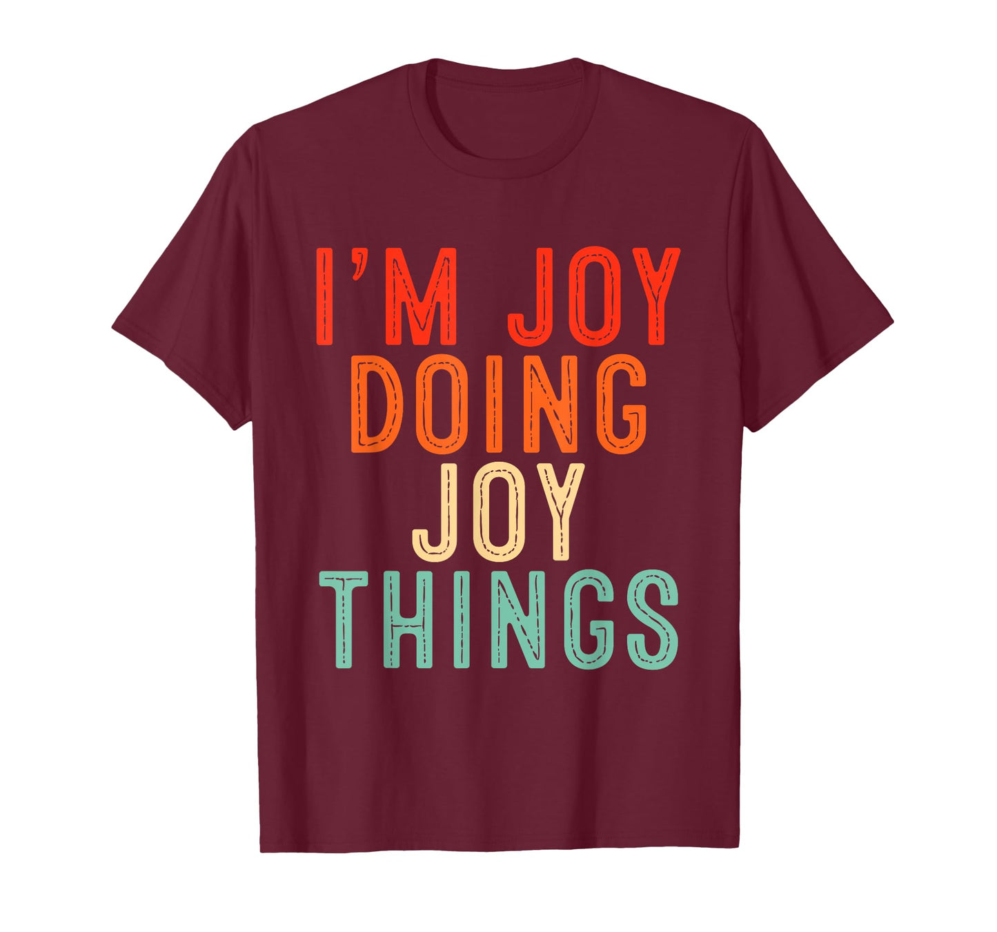 I'm Joy Doing Joy Things Funny Gifts Christmas Idea T-Shirt