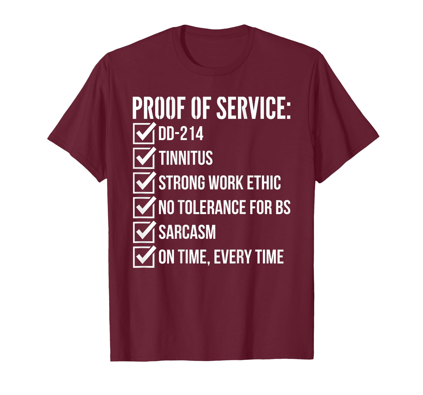 Proof of Service T for Military Veterans T-Shirt