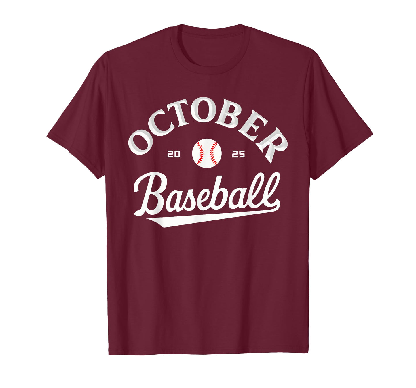 October Baseball 2025 Funny Men Women Boys T-Shirt