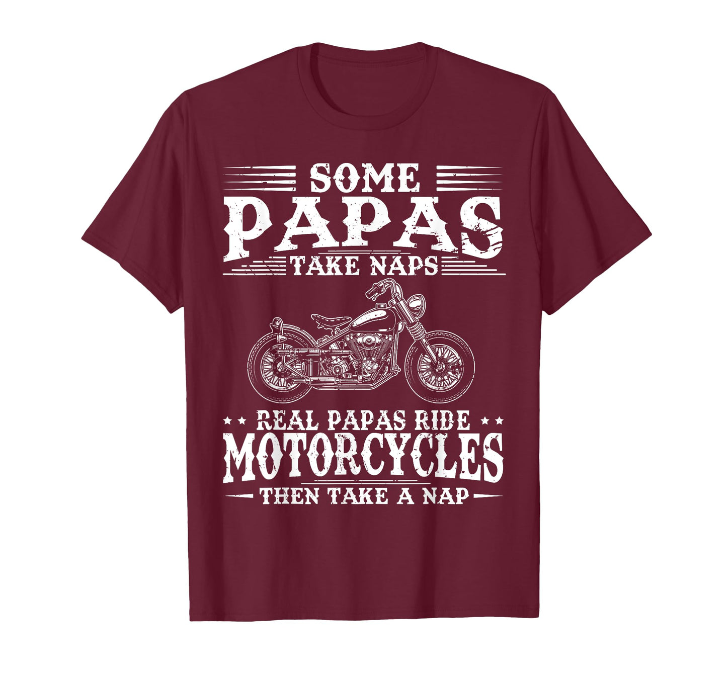 Real Papas Ride Motorcycles Then Take Naps Funny Biker Rider T-Shirt