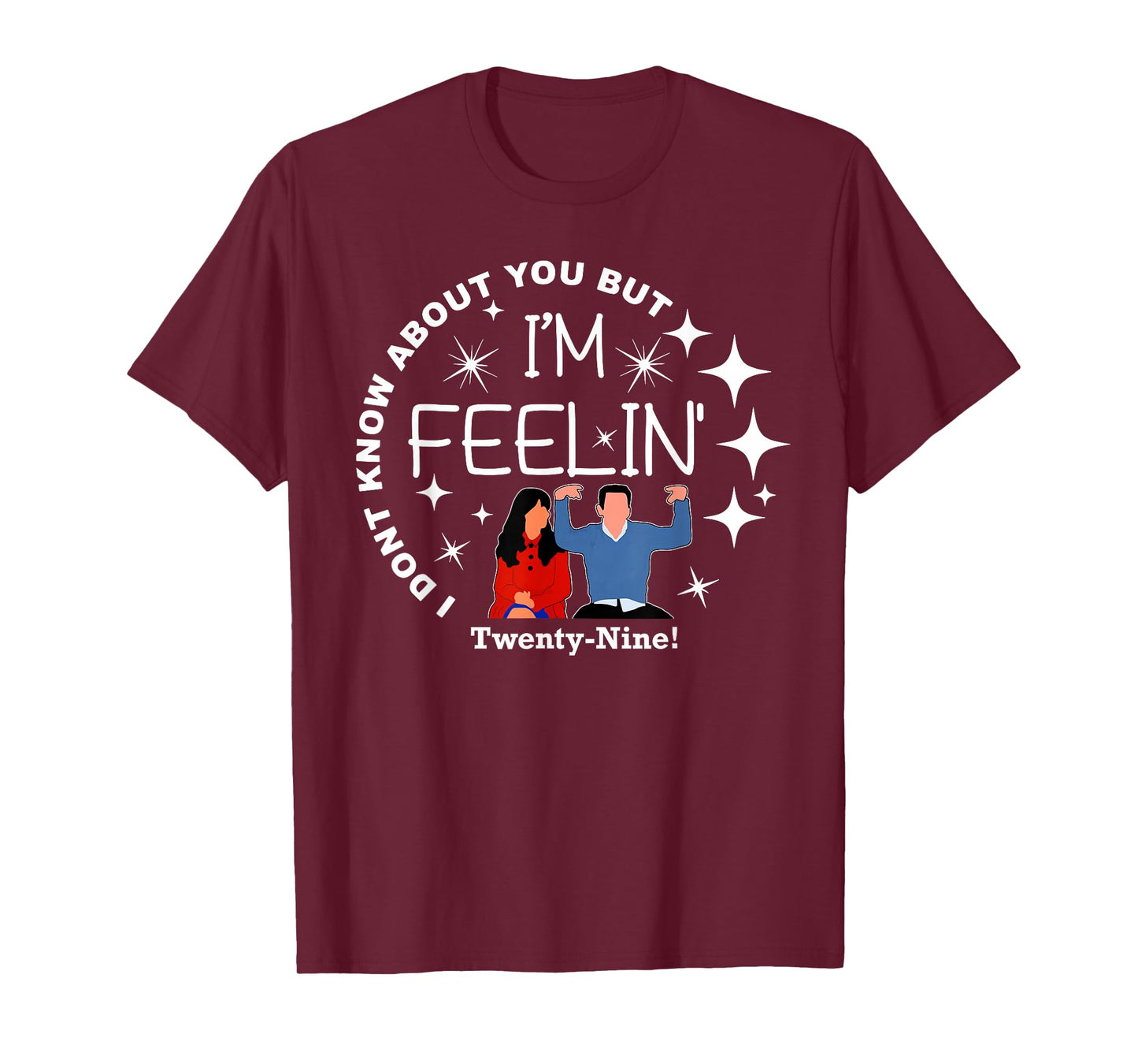 New Girl 29 I'm Feelin' Happy Birthday 29th TWENTY NINE Cute T-Shirt