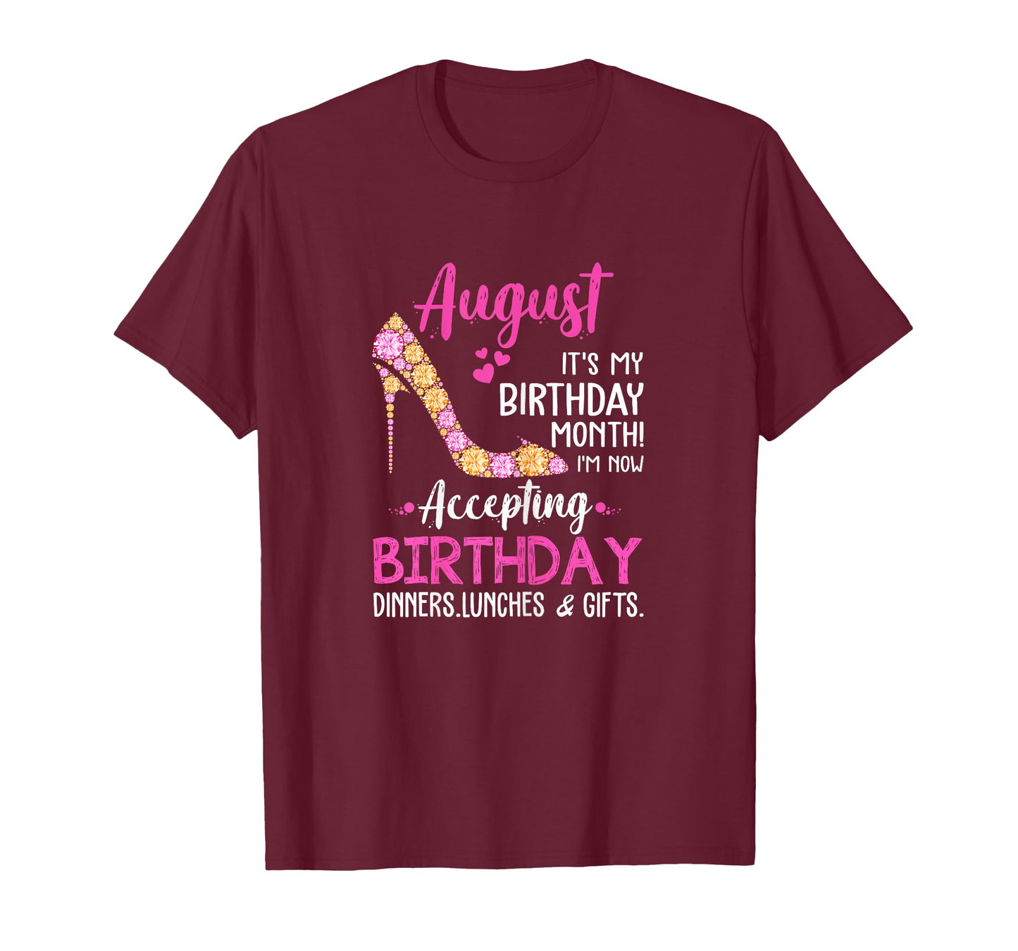 August It's my Birthday Month Tshirt Women Mom Wife Gifts T-Shirt