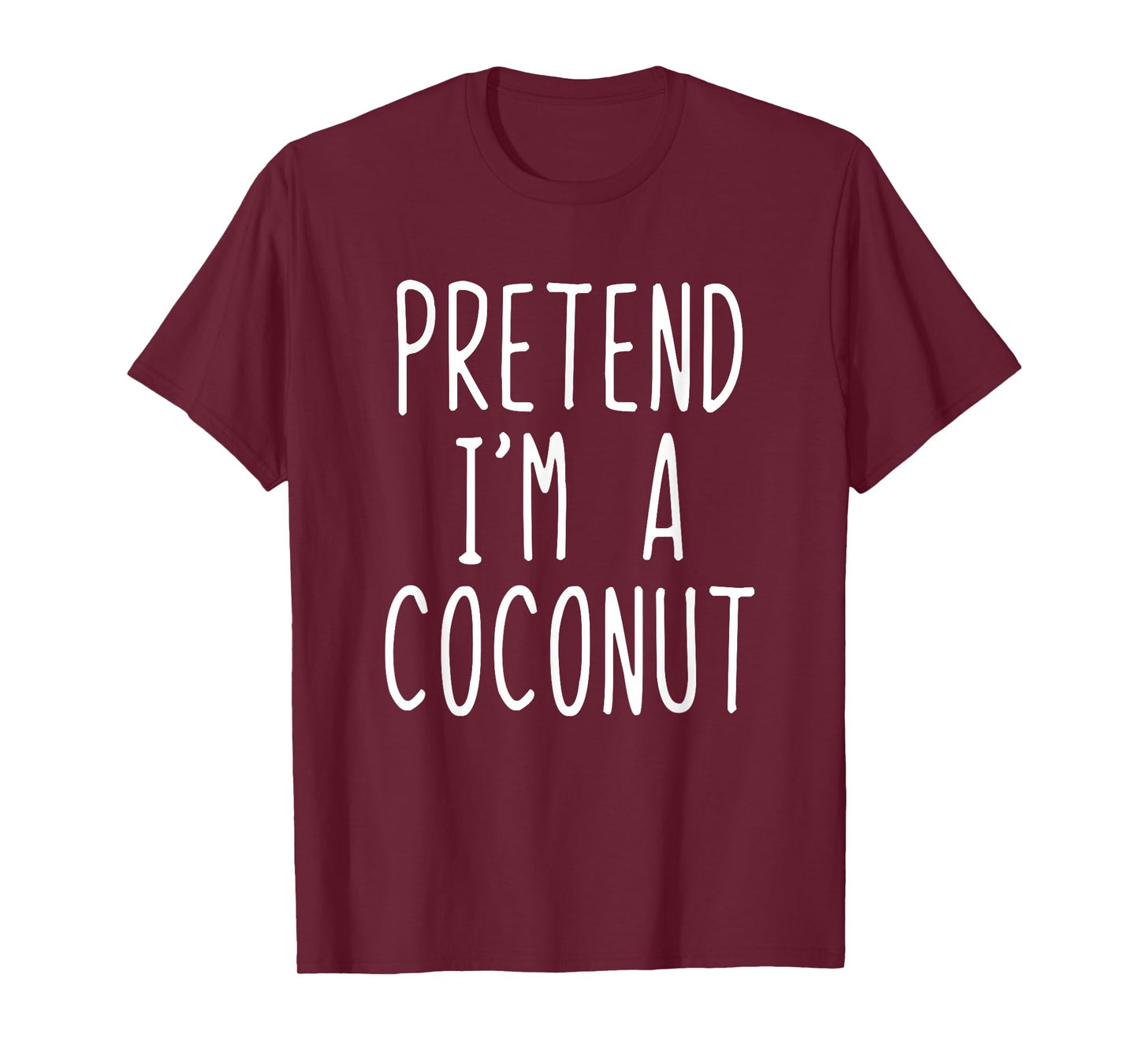Pretend I'm A Coconut Costume Halloween Lazy Adult Kids T-Shirt