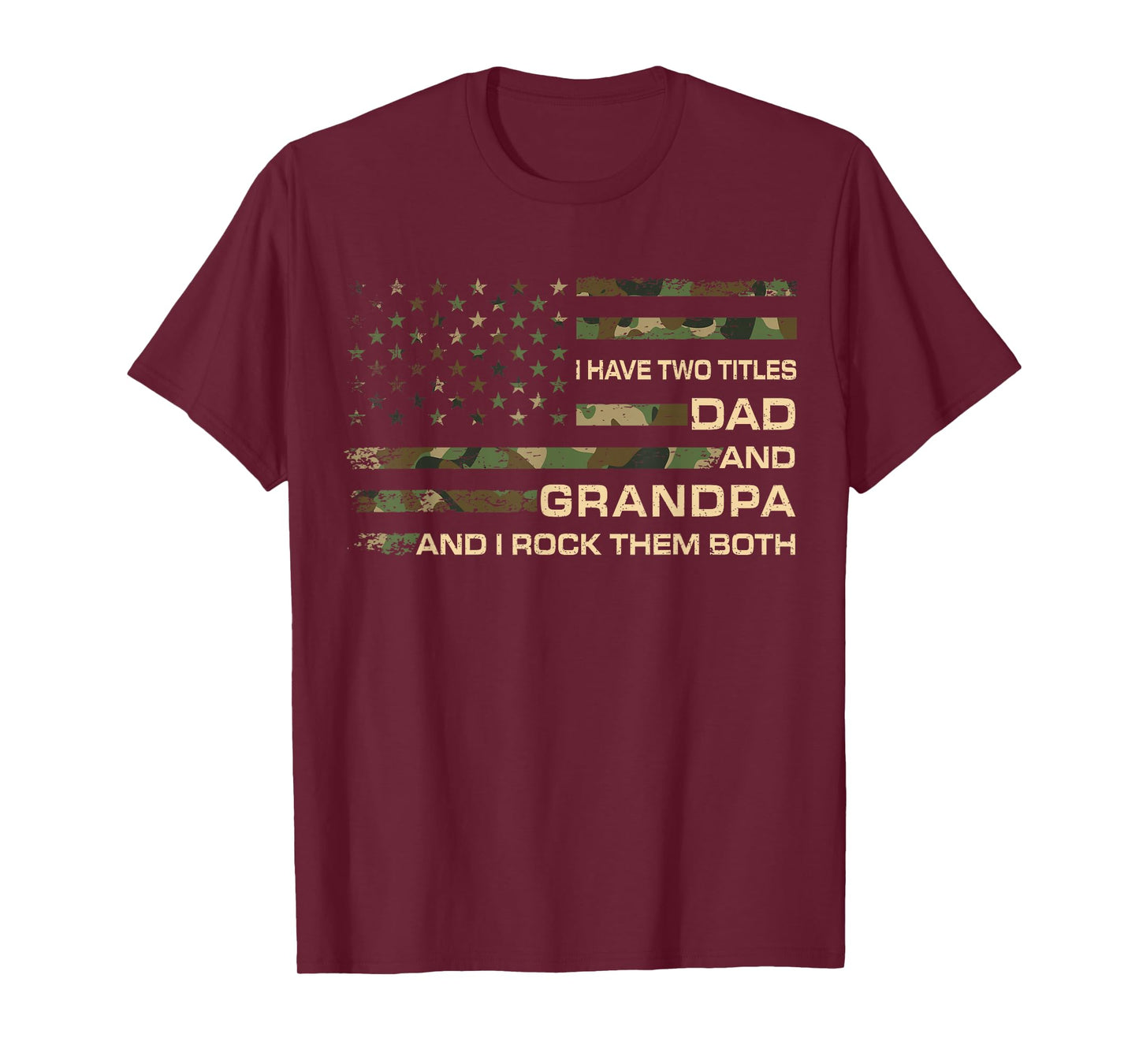 I Have Two Titles Dad And Grandpa Fathers Day American Flag T-Shirt
