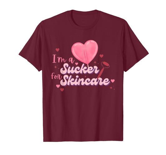 I'm A Sucker for Skincare Valentines Esthetician Derm Nurse T-Shirt