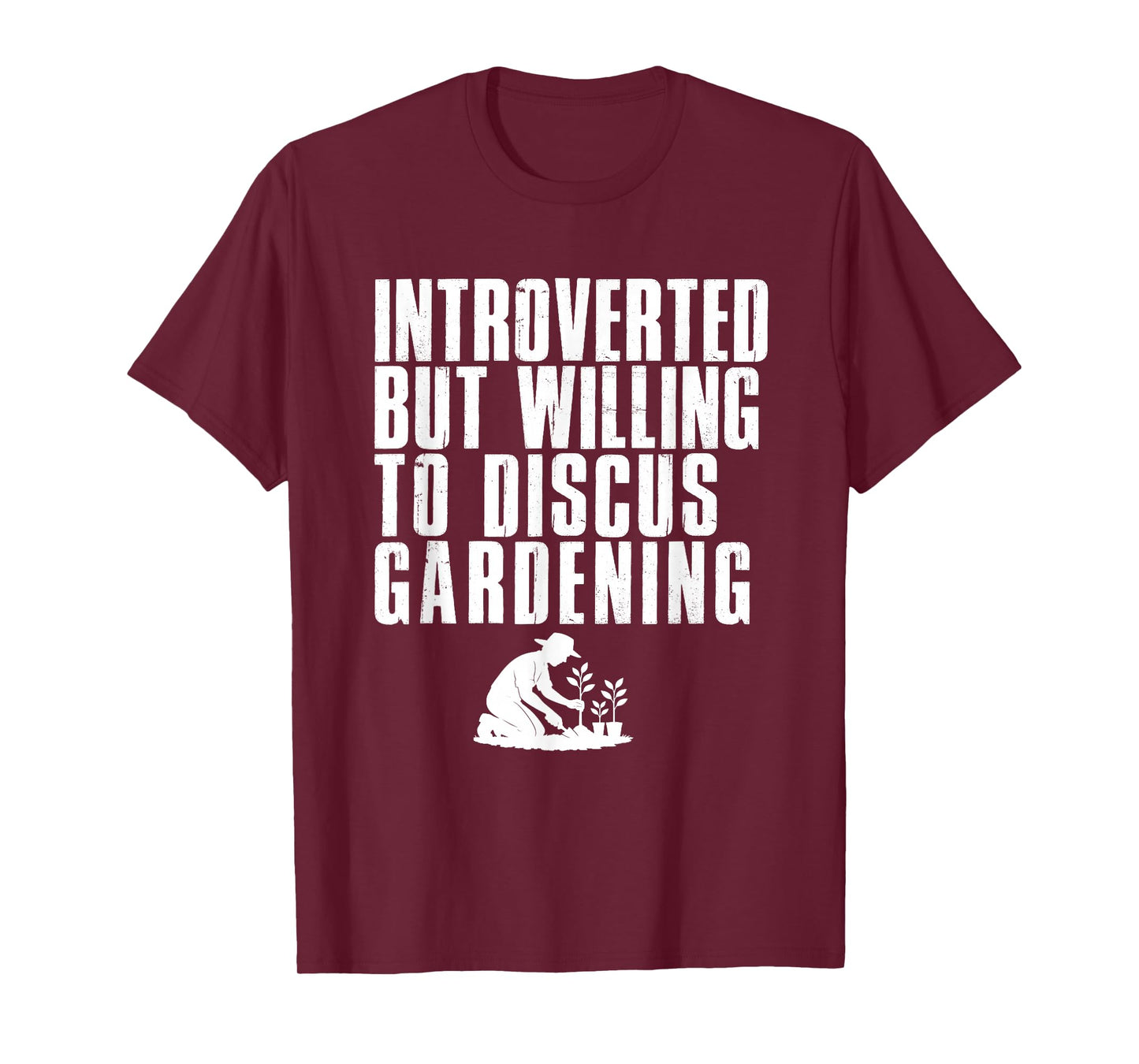 Introverted But Willing to Discuss Gardening Plant Garden T-Shirt