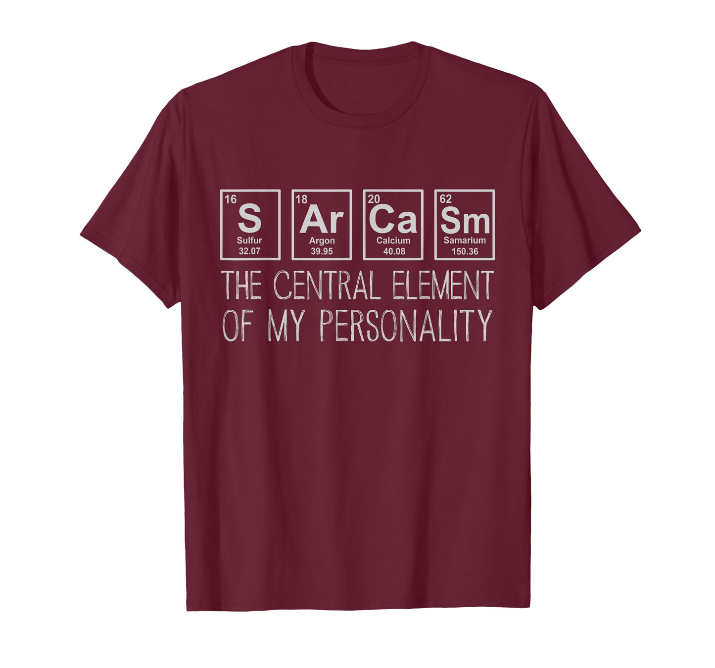 Sarcasm The Central Element of My Personality | Funny Nerdy T-Shirt