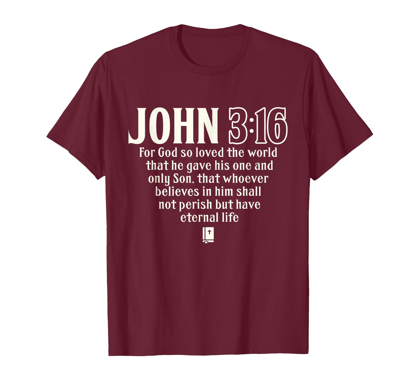 John 3:16 Bible Verse Scripture Christian God Loves You T-Shirt