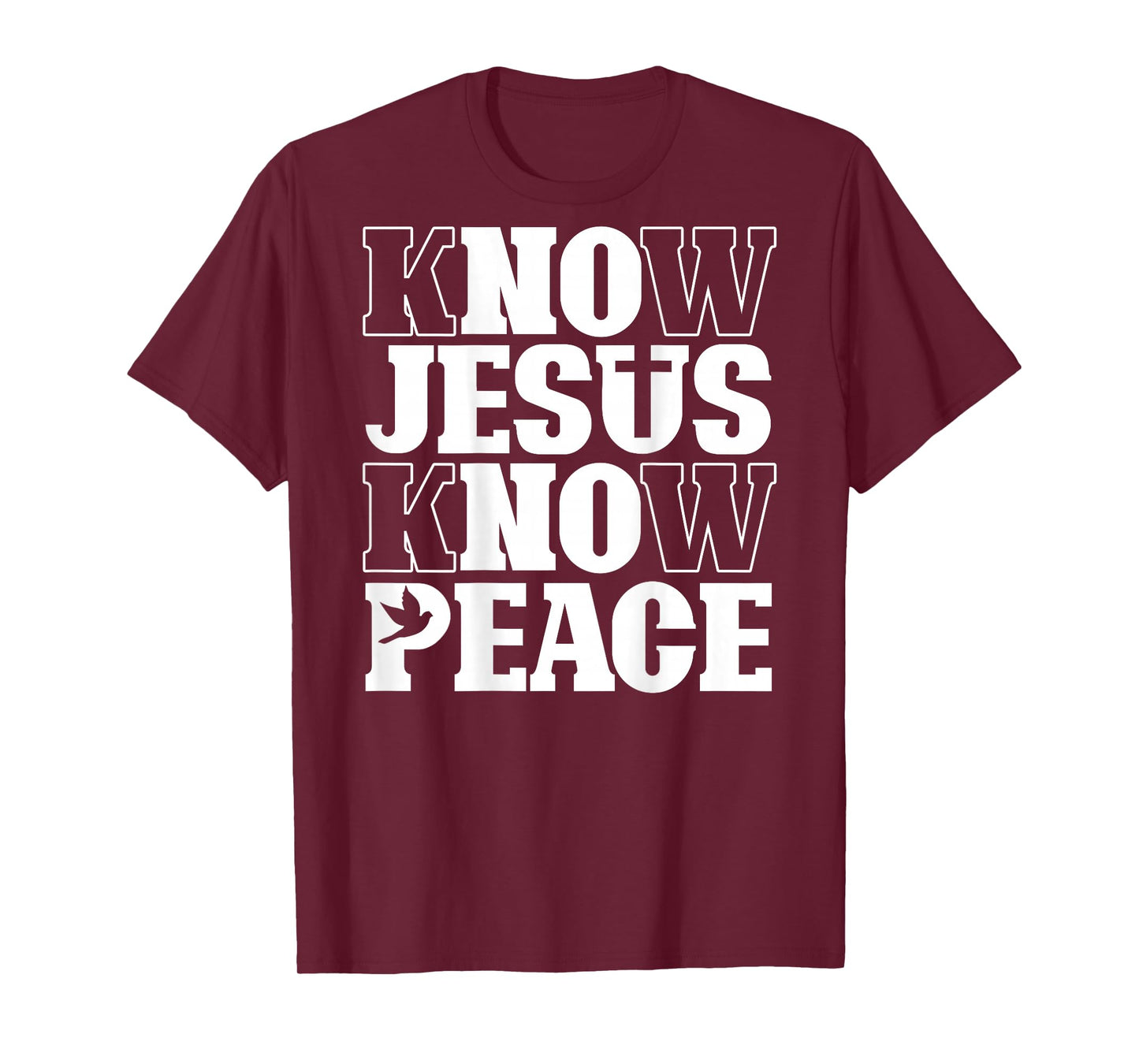 Know Jesus Know Peace Religion God Church Christian (Back) T-Shirt