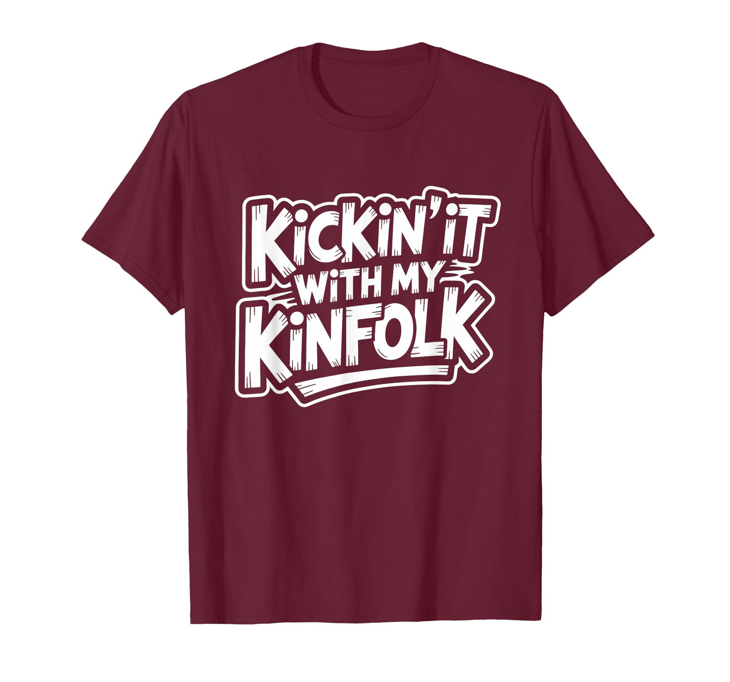 Kickin' It With My Kinfolk Funny Family Reunion T-Shirt