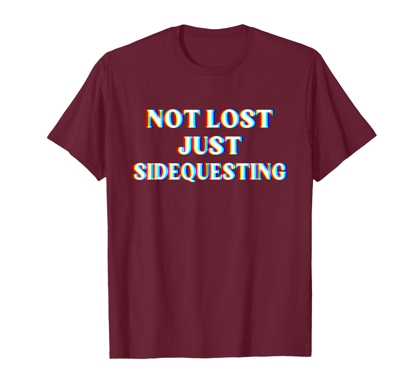 Not Lost Just Sidequesting Funny Rave EDM T-Shirt