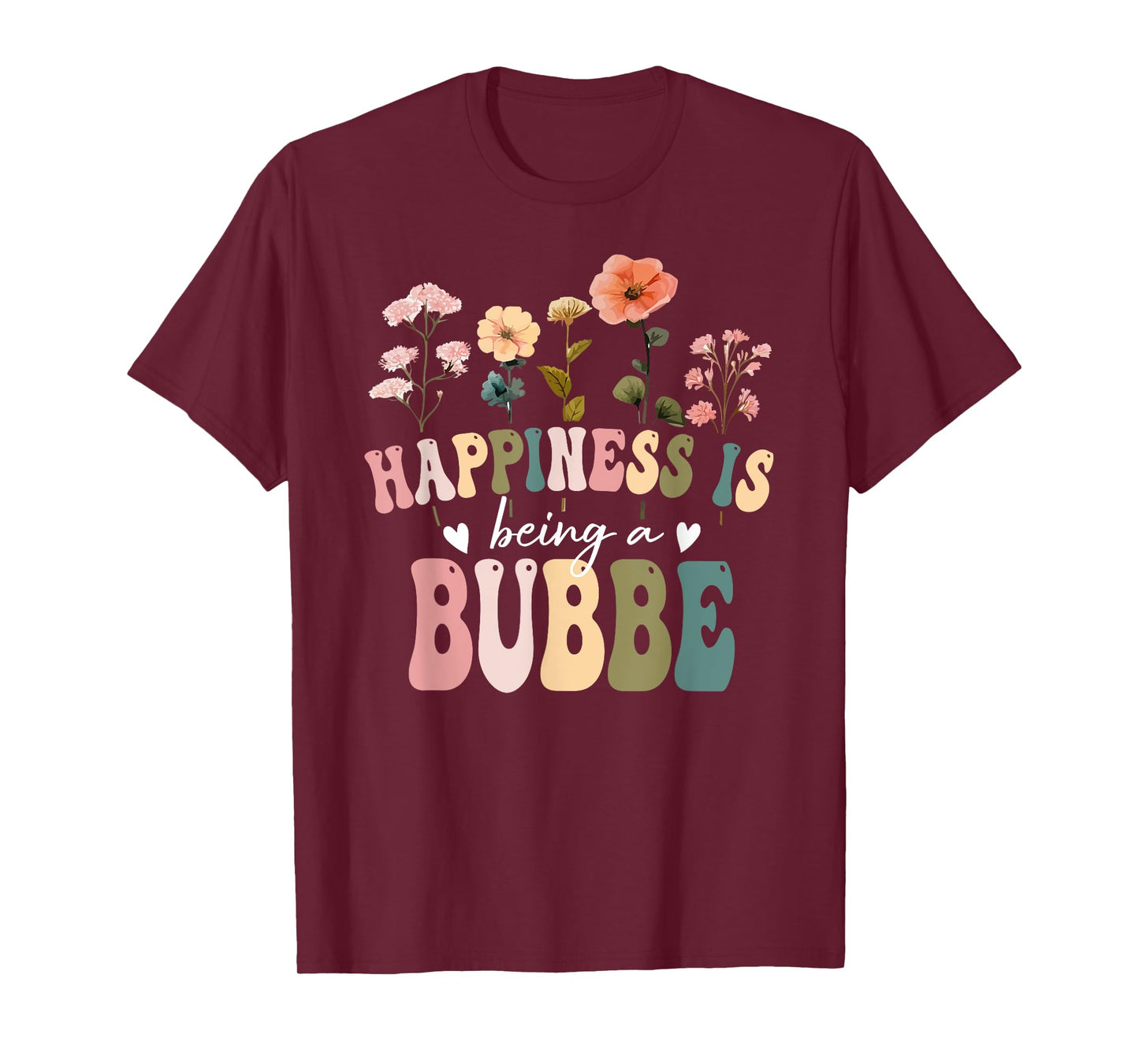 Happiness is Being a Bubbe Floral Design Bubbe Mother's Day T-Shirt