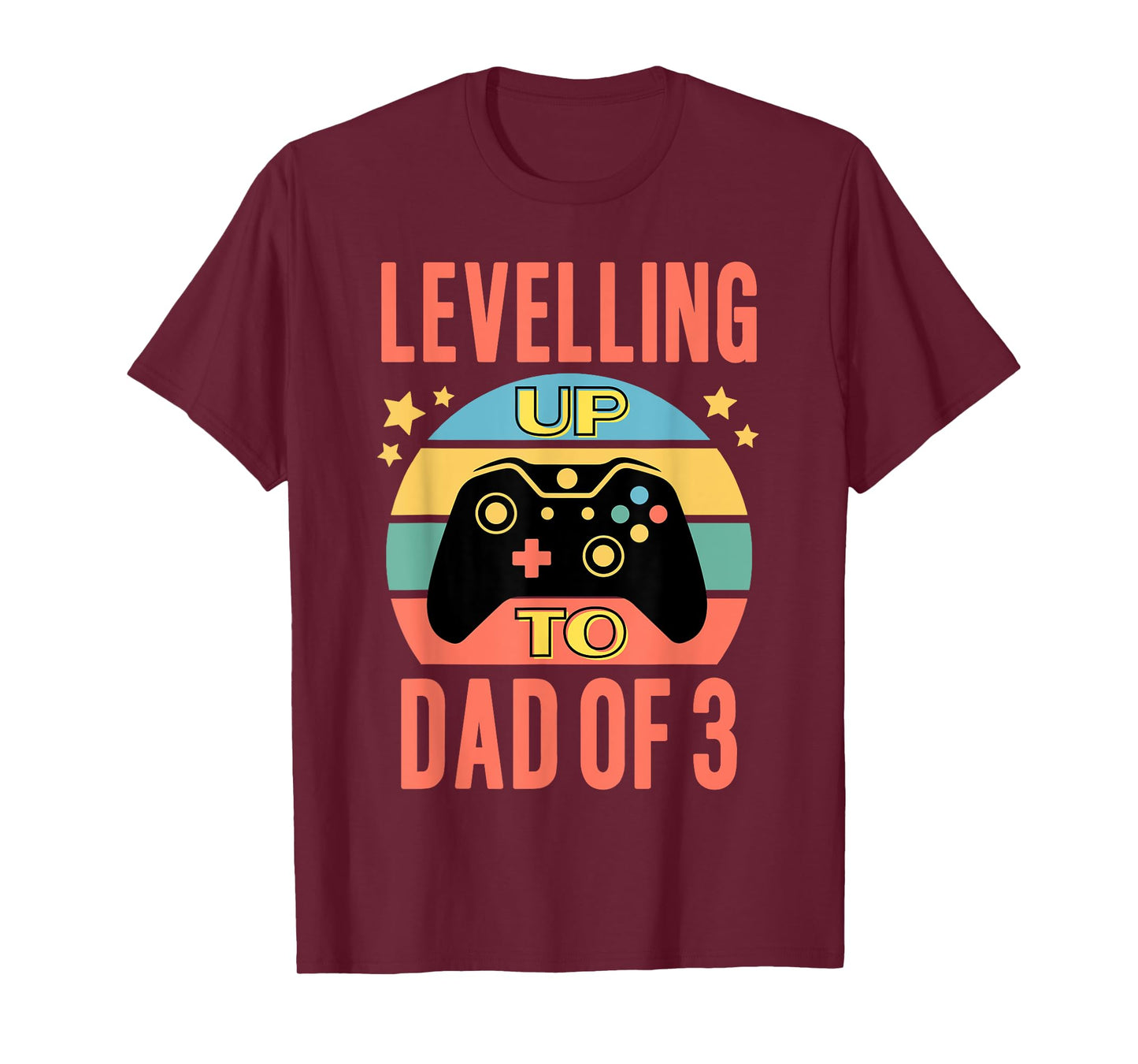 Levelling Up To Dad Of 3 Video Gaming Funny Daddy Again T-Shirt