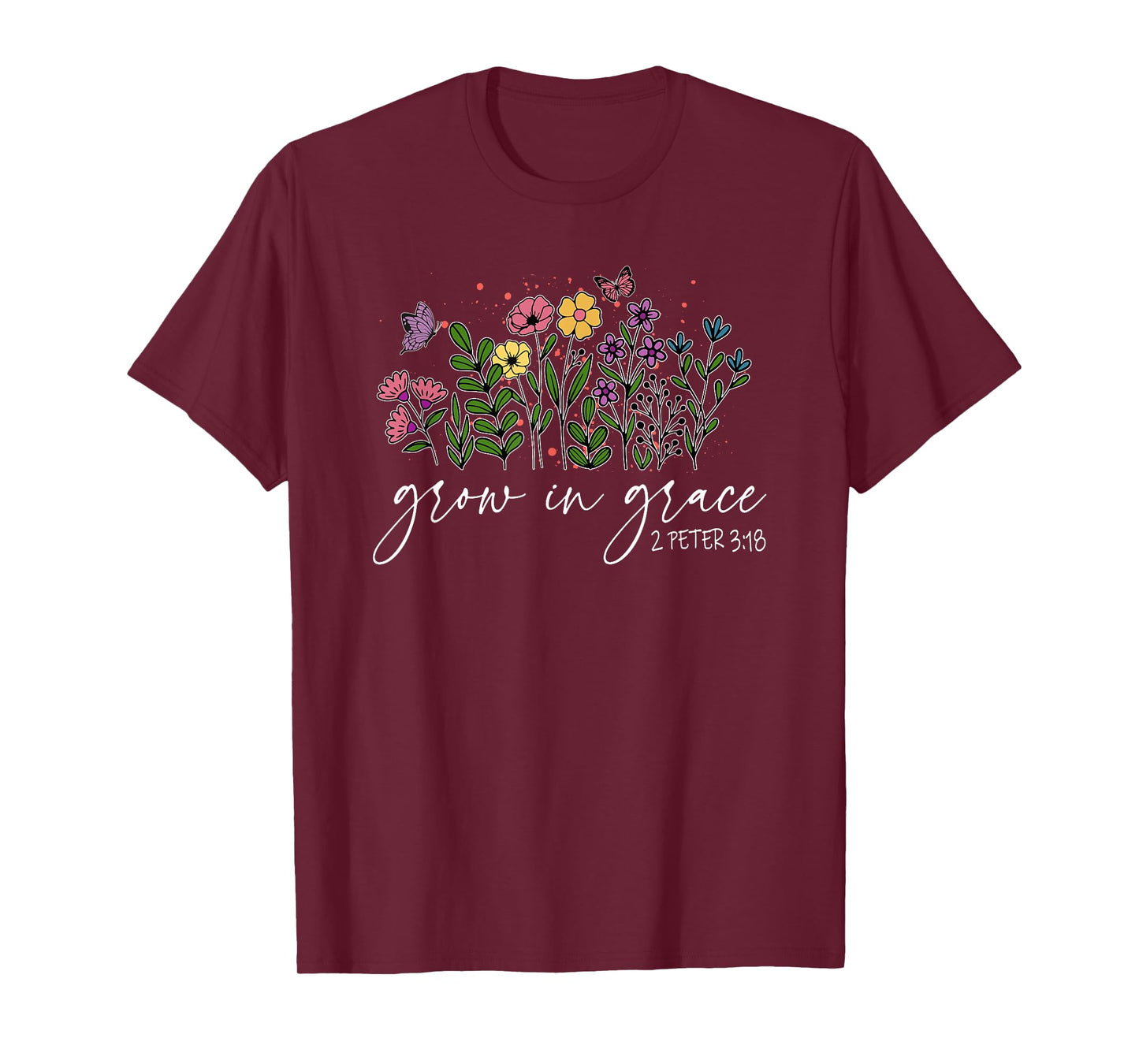 Grow in Grace 2 Peter 3 18, Wildflowers Religious T-Shirt
