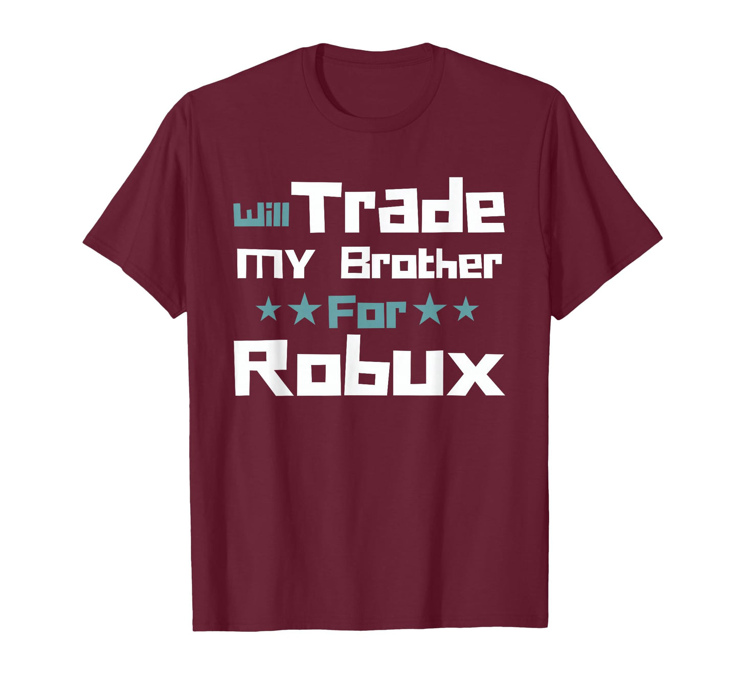 Will Trade My Brother for Robux Funny Gaming Kids T-Shirt