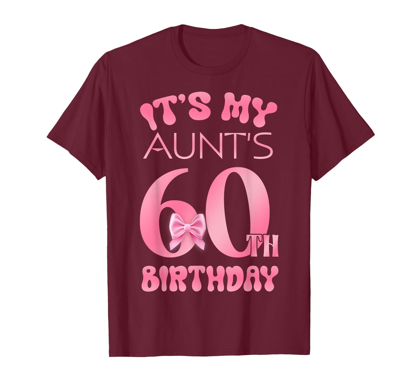 It's My Aunt's 60th Birthday Girl Pink Party Themes T-Shirt