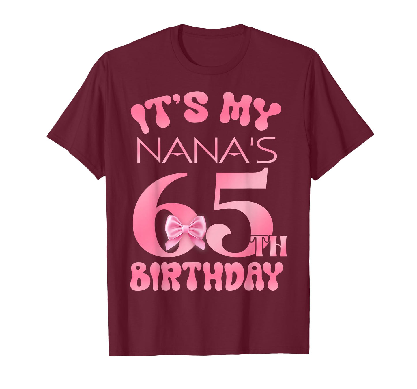 It's My Nana's 65th Birthday Girl Pink Party Themes T-Shirt