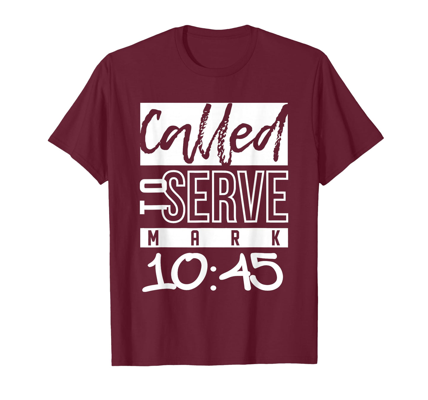 Called to Serve Mark 10:45 Christian Bible Verse Faith T-Shirt