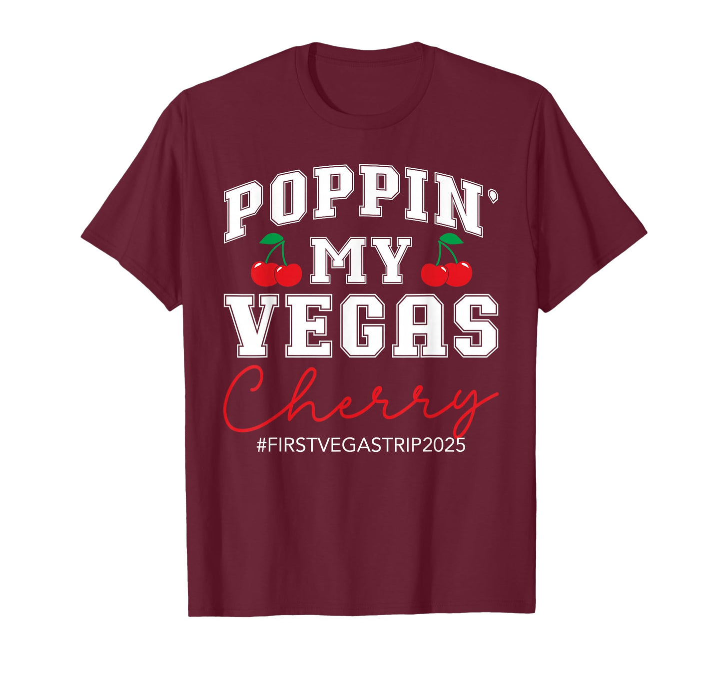 Poppin' My Vegas Cherry First Vegas Trip 2025 Vacation Party T-Shirt