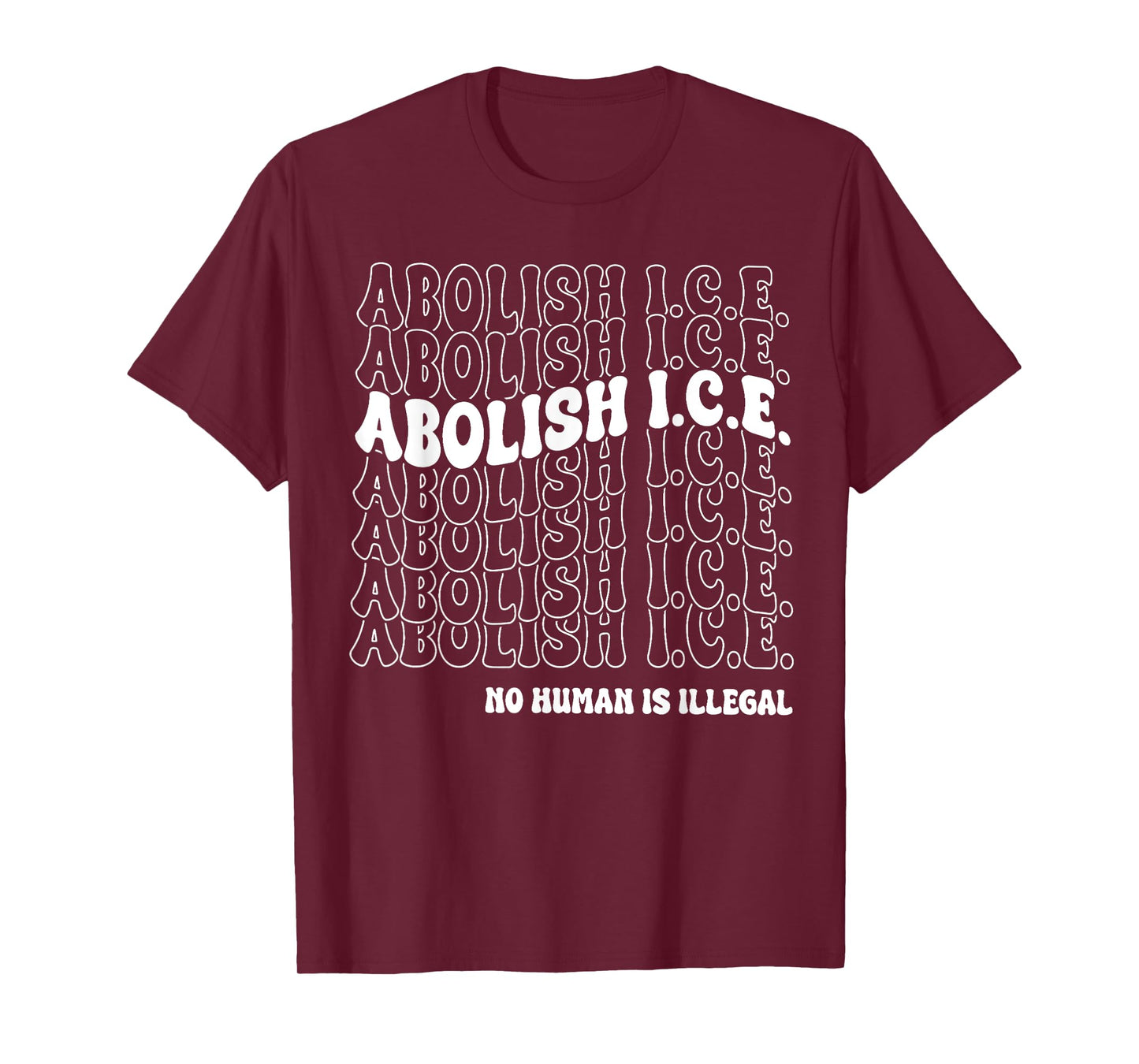 Abolish Ice No Human Is Illegal Pro Immigrant T-Shirt
