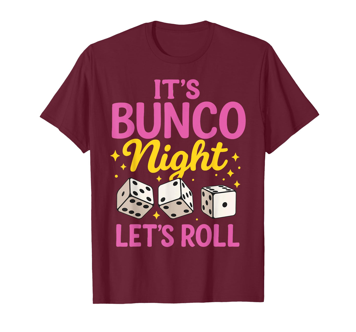 It's Bunco Night Let's Roll T-Shirt