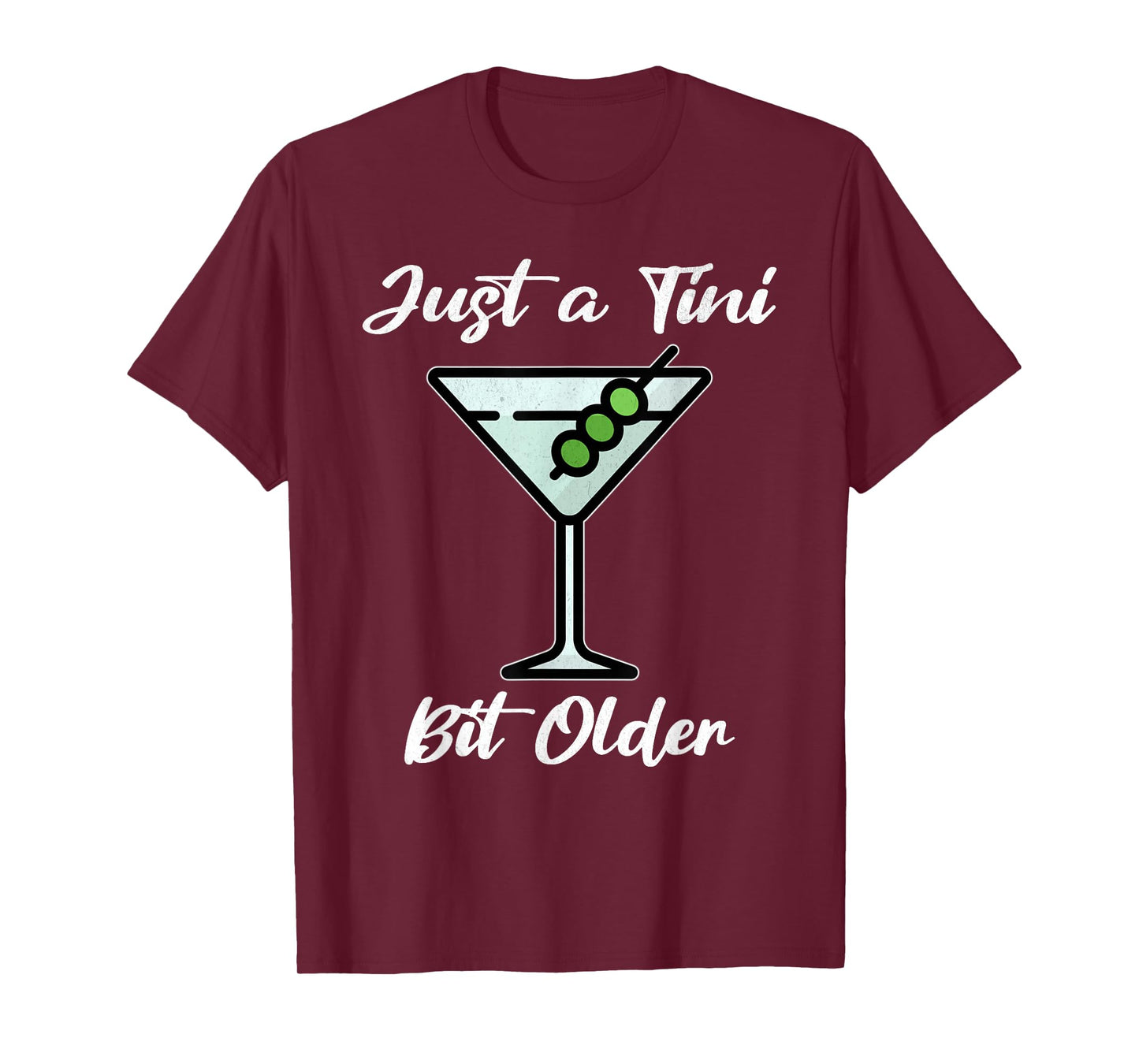 Just A Tini Bit Older Funny Birthday Just A Tiny Bit Older T-Shirt