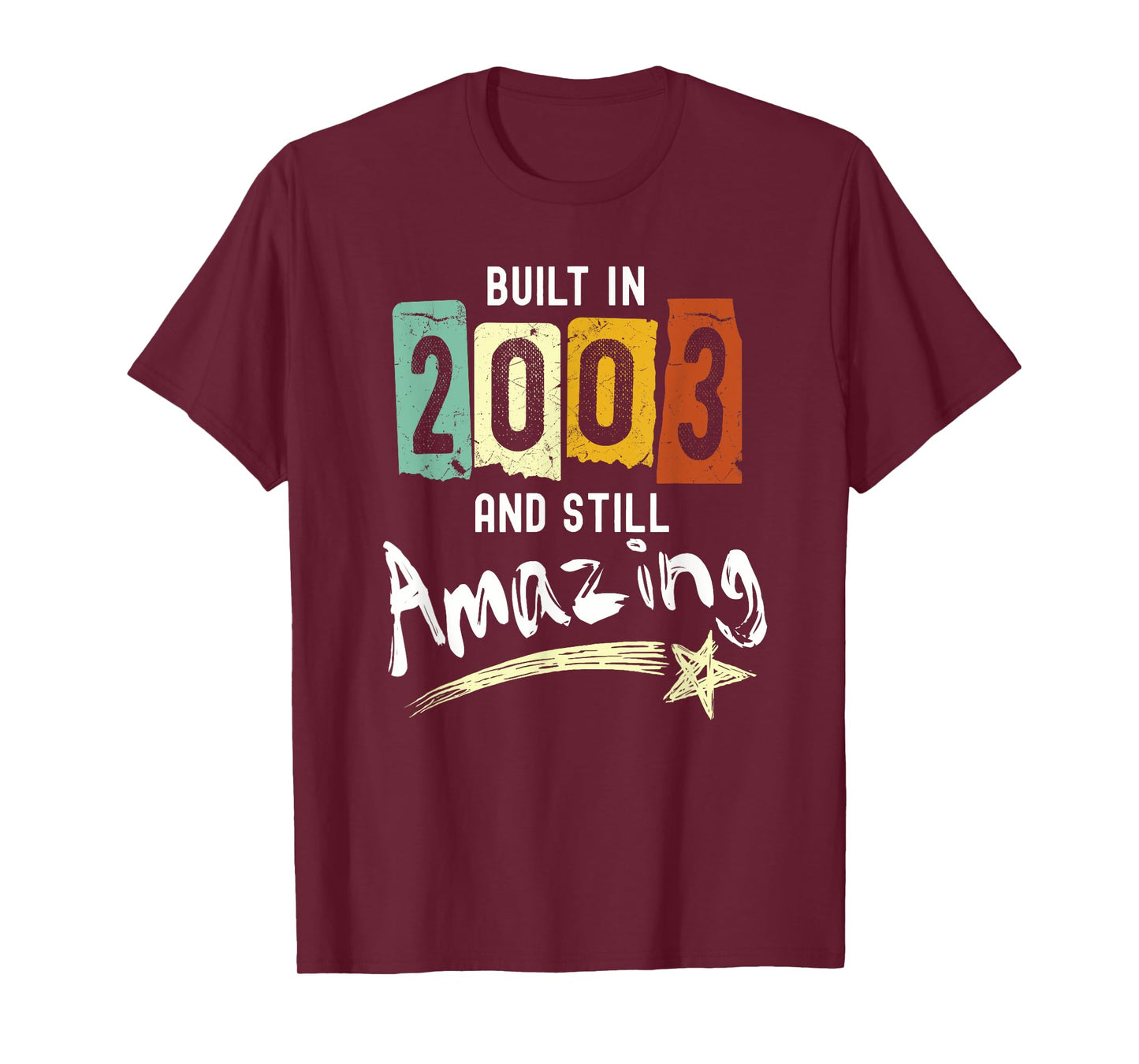 2003 Birth Year, Built In 2003 And Still Amazing Birthday T-Shirt