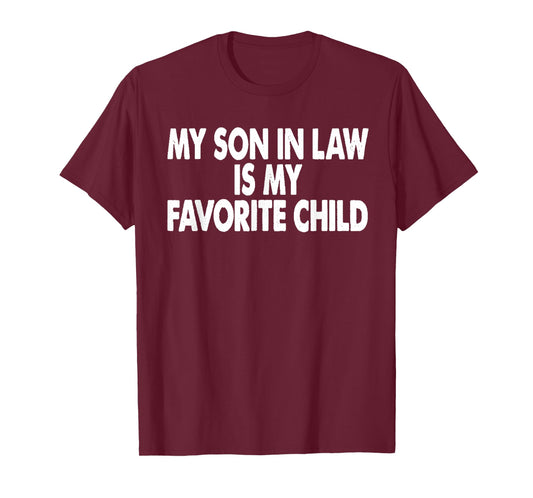 My Son in Law is My Favorite Child Funny Family Humor Retro T-Shirt