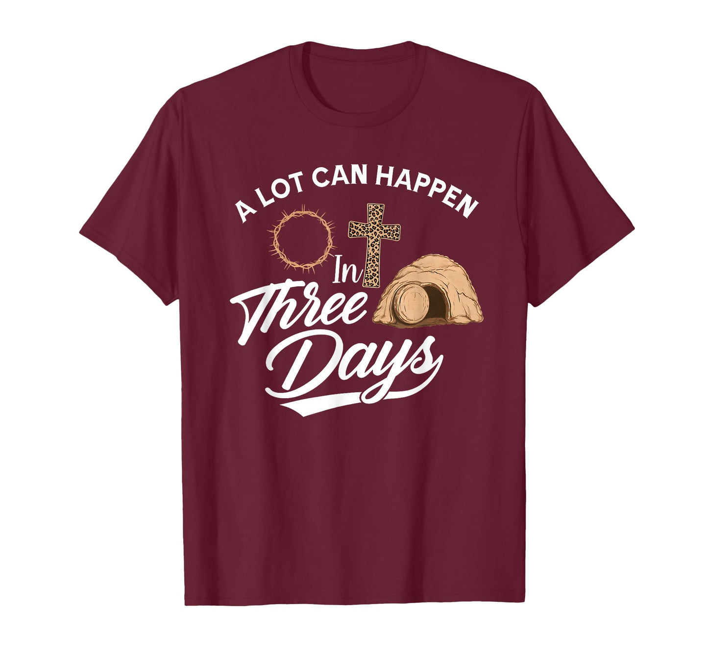 A Lot Can Happen in 3 Days Easter Religious Women Men Kids T-Shirt