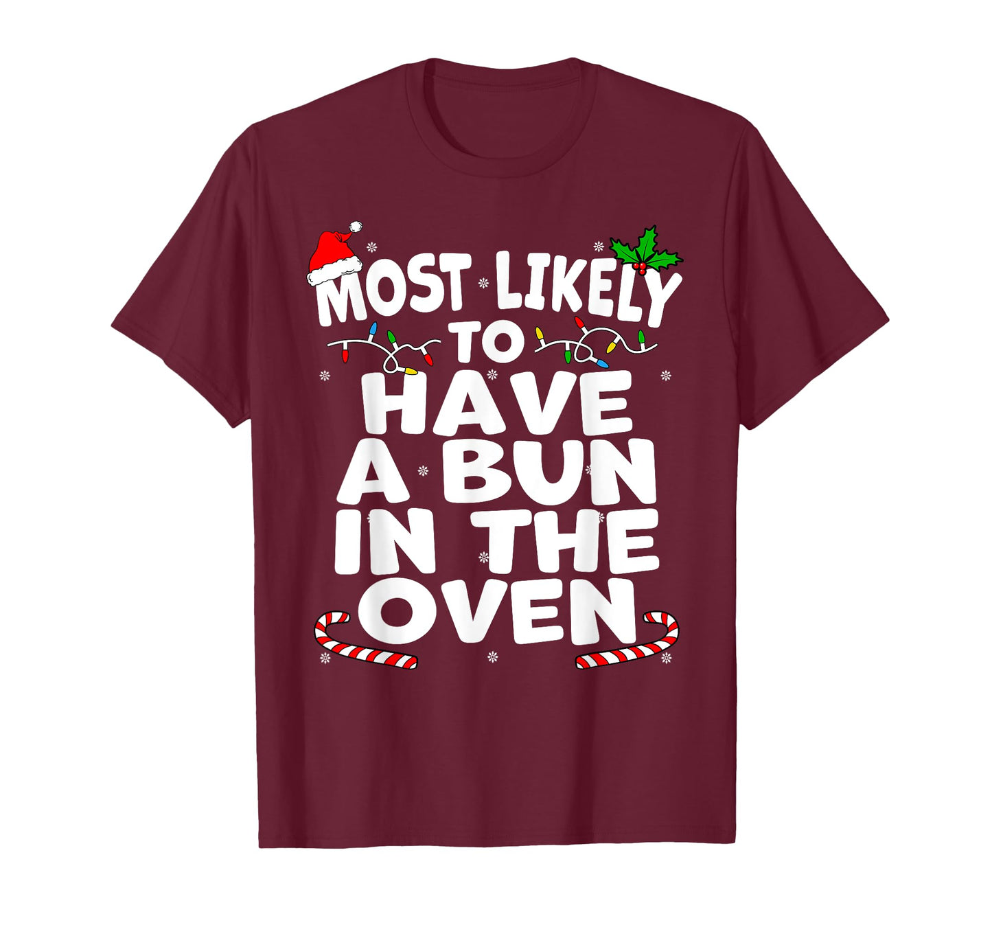 Most Likely To Have A Bun In The Oven Christmas Pregnancy T-Shirt