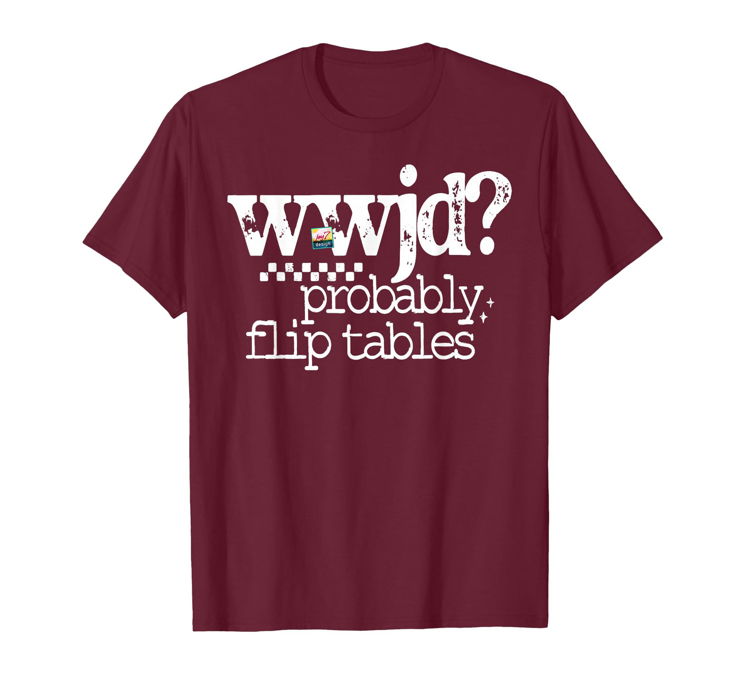Retro WWJD Probably Flip Tables Christian Sarcastic Quote T-Shirt