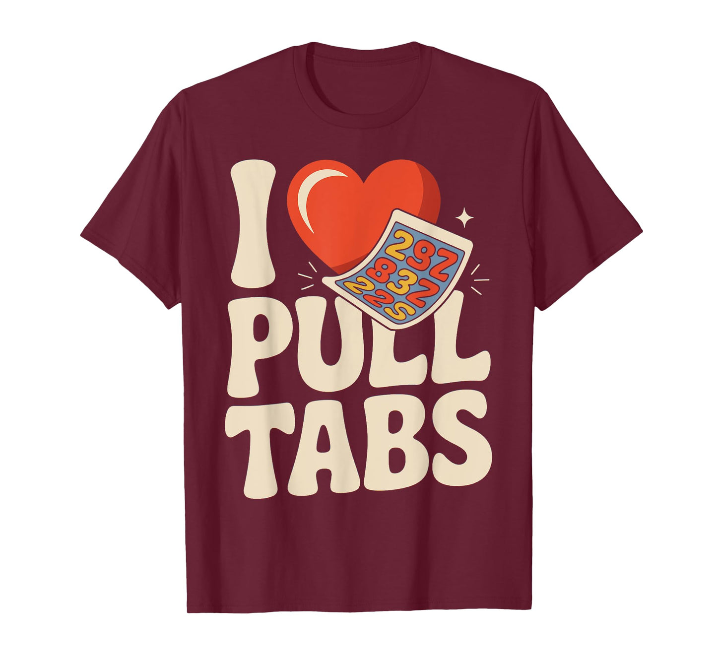 I Love Pull Tab Midwest Gambling Ticket Bingo Gamblers T-Shirt