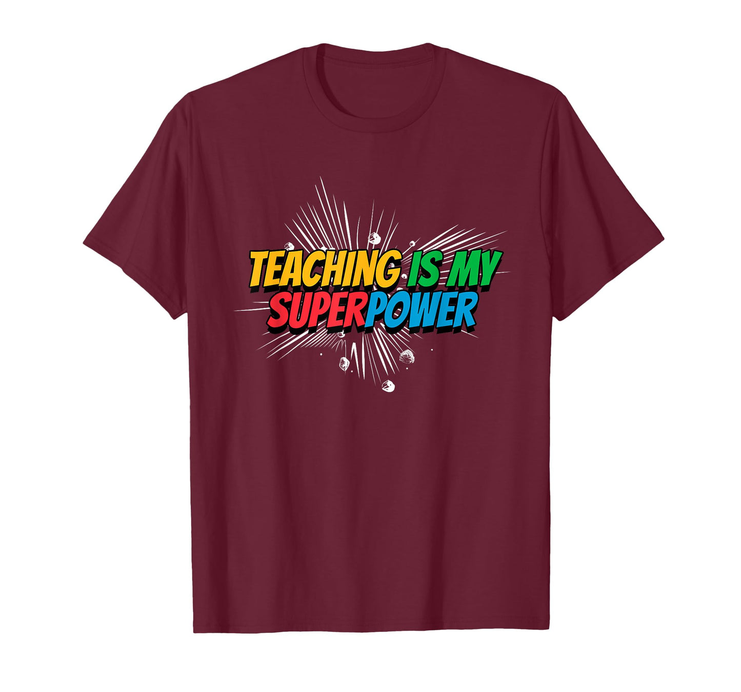 Teaching is my Superpower T-Shirt