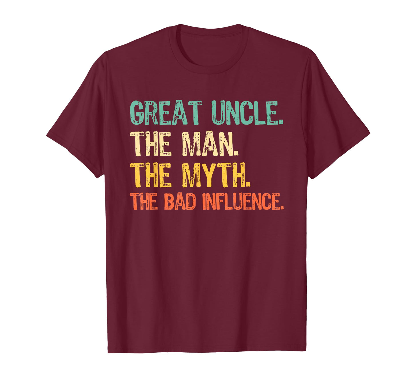 Great Uncle The Man The Myth The Bad Influence Funny Retro T-Shirt