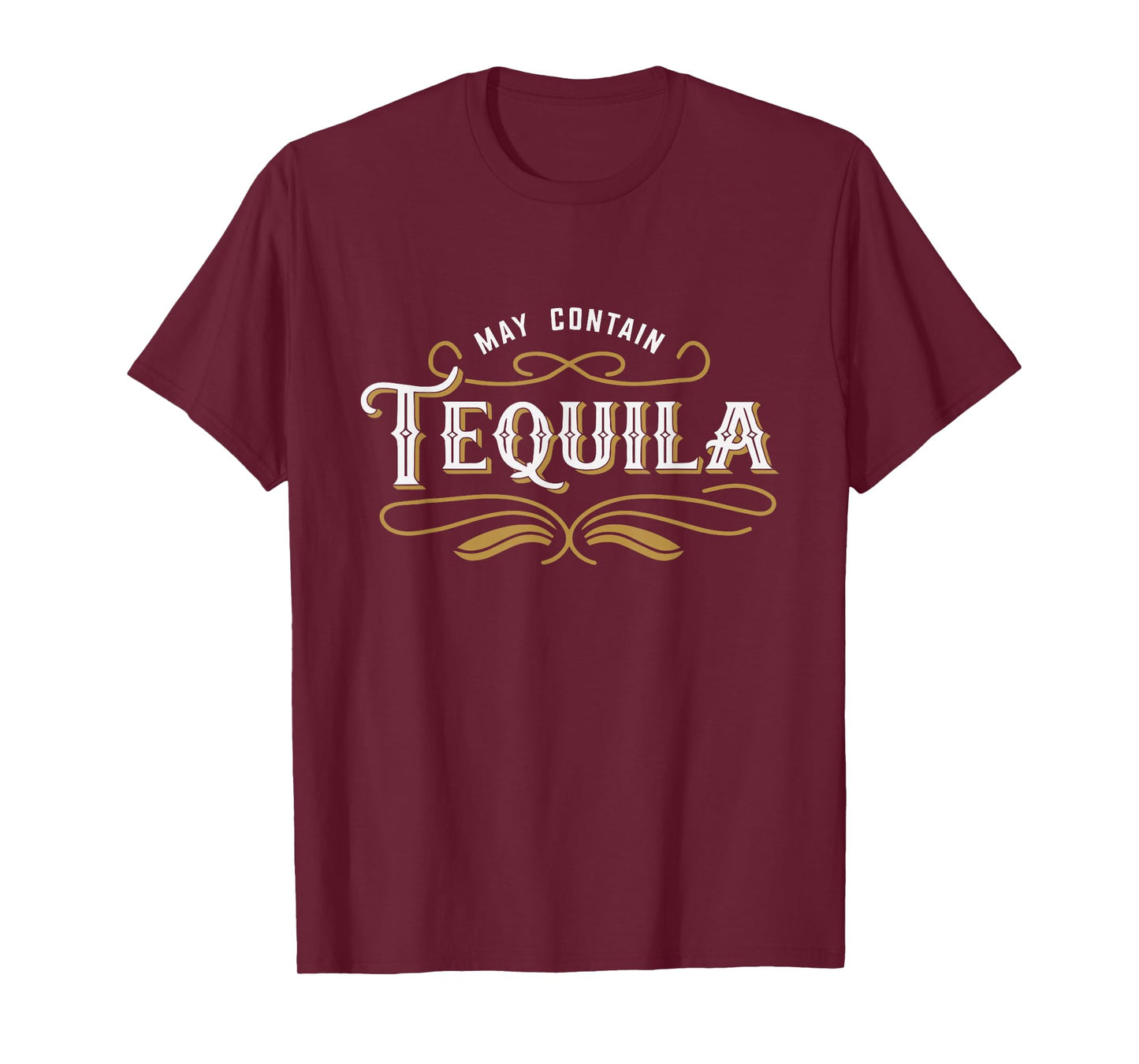 May Contain Tequila Classic Humor Party Tee T-Shirt