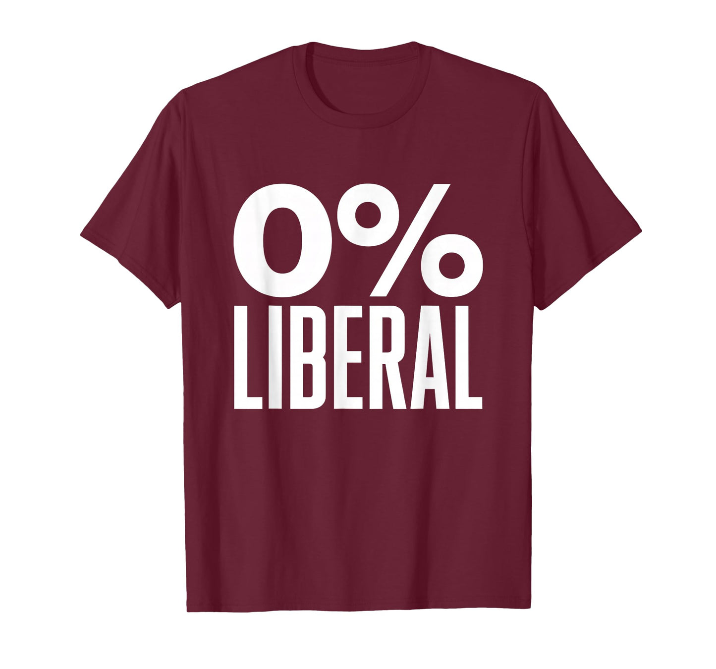 0% Liberal Tshirt Zero Percent Anti Liberal Republican T-Shirt
