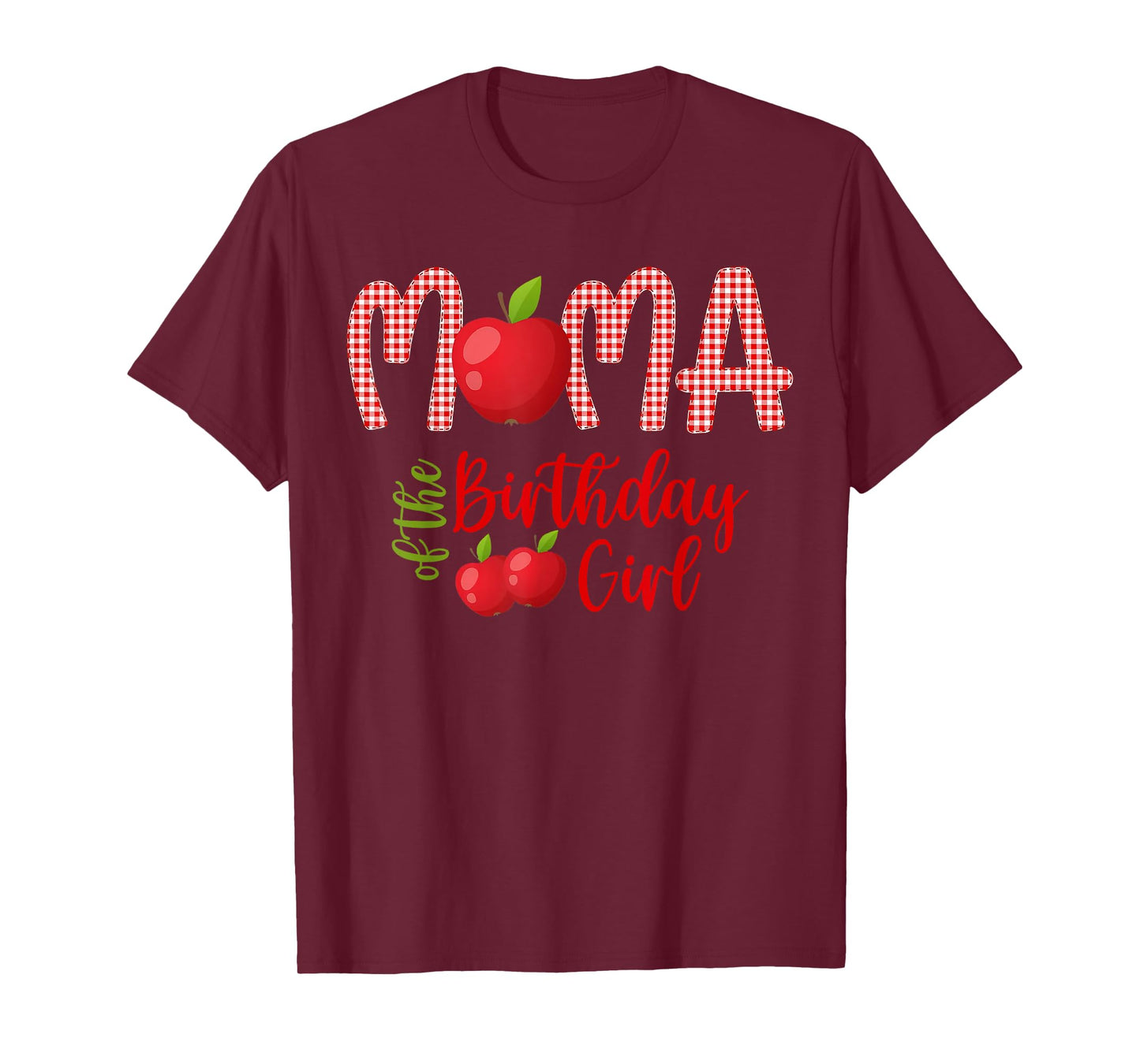 Mama Of The Birthday Girl First Birthday Girl Apple Family T-Shirt
