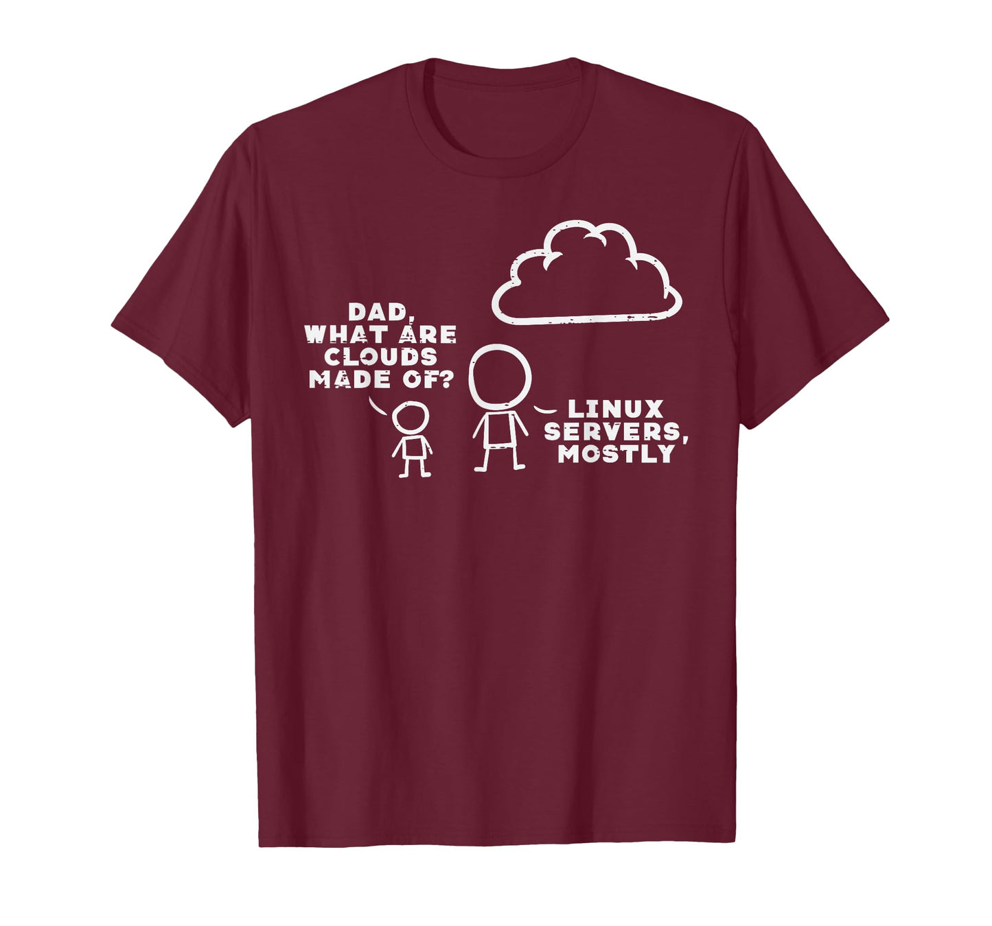 Dad What Are Clouds Made Of Linux Servers IT Programmer Men T-Shirt